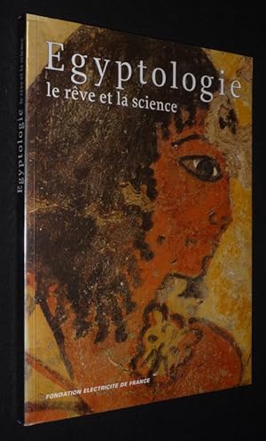 Image du vendeur pour Egyptologie : le rve et la science mis en vente par Abraxas-libris