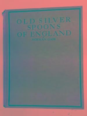 Imagen del vendedor de Old silver spoons of England: a practical guide for collectors a la venta por Cotswold Internet Books