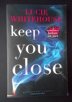 Seller image for KEEP YOU CLOSE for sale by Happyfish Books