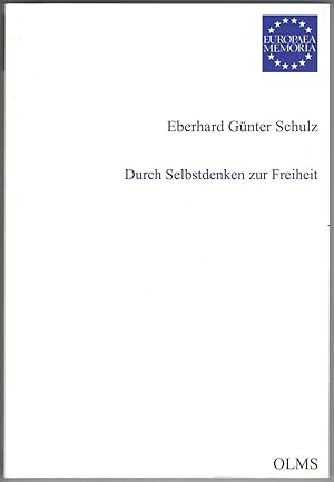 Durch Selbstdenken zur Freiheit. Beiträge zur Geschichte der Philosophie im Zeitalter der Aufklär...