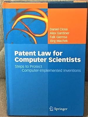 Seller image for Patent Law for Computer Scientists, Steps to Protect Computer-Implemented Inventions for sale by My Book Heaven