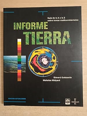 Seller image for INFORME TIERRA - Guia de la A a la Z sobre temas medioambientales - EDICION ACTUALIZADA for sale by Gibbon Libreria