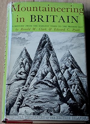 Mountaineering in Britain - From the Earliest Times to the Present Day