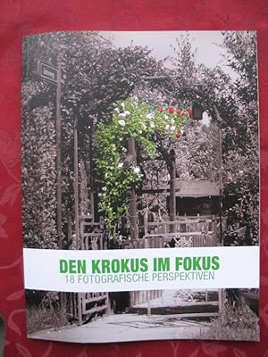 Den Krokus im Fokus. 18 fotografische Perspektiven