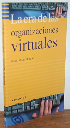 Imagen del vendedor de LA ERA DE LAS ORGANIZACIONES VIRTUALES a la venta por EL RINCN ESCRITO