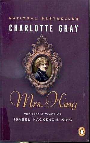 Immagine del venditore per Mrs. King : The Life & Times of Isabel Mackenzie King venduto da Librairie Le Nord