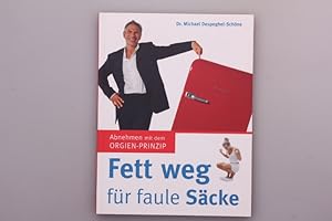 FETT WEG FÜR FAULE SÄCKE. Abnehmen mit dem Orgel-Prinzip