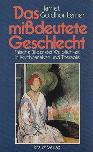 Bild des Verkufers fr Das missdeutete Geschlecht : falsche Bilder der Weiblichkeit in Psychoanalyse und Therapie / Harriet Goldhor Lerner. Aus dem Amerikan. bertr. von Olga Rinne zum Verkauf von Schrmann und Kiewning GbR