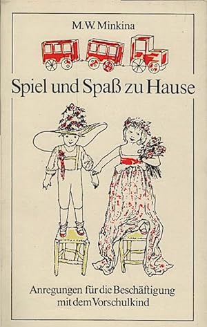 Immagine del venditore per Spiel und Spass zu Hause : Anregungen fr die Beschftigung mit dem Vorschulkind / M. W. Minkina. [bers. von Rena Berger] venduto da Schrmann und Kiewning GbR