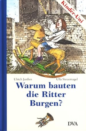 Die Kinder-Uni ~ Warum bauten die Ritter Burgen?.