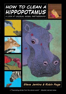 Imagen del vendedor de How to Clean a Hippopotamus: A Look at Unusual Animal Partnerships (Paperback or Softback) a la venta por BargainBookStores
