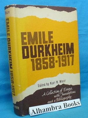 Emile Durkheim 1858 - 1917 : A Collection of Essays, with Translations and a Bibliography