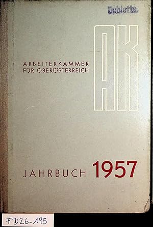 AK- Arbeiterkammer für Oberösterreich. Jahrbuch 1957