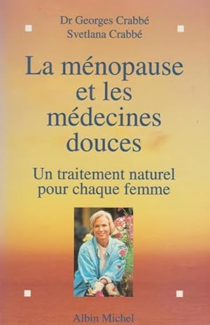 Seller image for La mnopause et les mdecines douces for sale by Livres Norrois