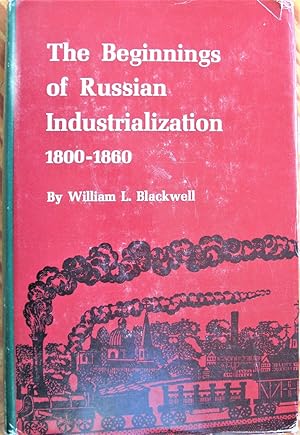 Immagine del venditore per The Beginnings of Russian Industrialization 1800-1860 venduto da Ken Jackson