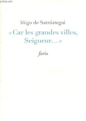 Bild des Verkufers fr CAR LES GRANDES VILLES, SEIGNEUR zum Verkauf von Le-Livre