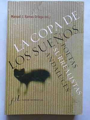 Bild des Verkufers fr La Copa de los Sueos. Poetas surrealistas andaluces. zum Verkauf von Carmichael Alonso Libros
