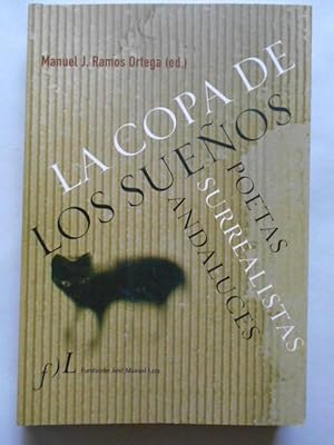 Imagen del vendedor de La Copa de los Sueos. Poetas surrealistas andaluces. a la venta por Carmichael Alonso Libros