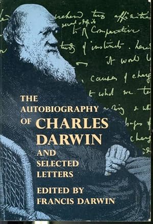 Seller image for The Autobiography of Charles Darwin and Selected Letters for sale by Librairie Le Nord