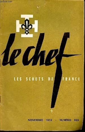 Seller image for LE CHEF DES SCOUTS DE FRANCE - N289 - NOVEMBRE 1952 / Se faire une ame missionnaire / En la fete de tous les saints / Le sizenier / Ca continue etc. for sale by Le-Livre