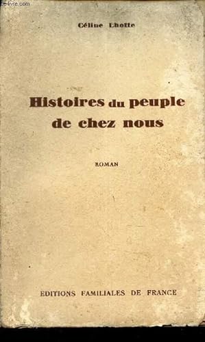 Bild des Verkufers fr HISTOIRES DU PEUPLE DE CHEZ NOUS. zum Verkauf von Le-Livre