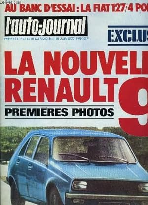 Seller image for L'AUTO JOURNAL N 11 - Essais : Saab 99 LE, Fiat 127 Spcial quatre portes, J'ai conduit les Lancia Monte-Carlo et HPE, Prototypes : la Renault 9, La Lancia Beta II, La BMW 3.20, Le coup BMW, Les oasis de l'autoroute, Les voitures de la Prsidence for sale by Le-Livre