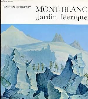 Seller image for MONT BLANC - JARDIN FEERIQUE for sale by Le-Livre