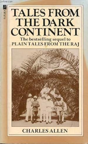 Seller image for TALES FROM THE DARK CONTINENT, Images of British Colonial Africa in the Twentieth Century for sale by Le-Livre