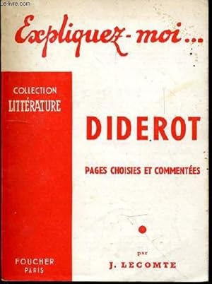 Bild des Verkufers fr EXPLIQUEZ-MOI. DIDEROT PAGES CHOISIES ET COMMENTEES - zum Verkauf von Le-Livre