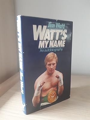 WATT'S MY NAME An Autobiography