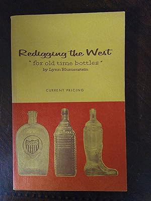 Immagine del venditore per Redigging the West for Old Time Bottles venduto da Fleur Fine Books