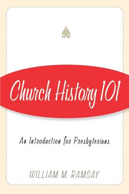 Seller image for Church History 101: An Introduction for Presbyterians for sale by BargainBookStores