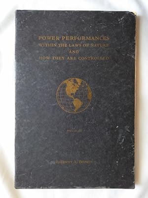 Power Performances Within the Laws of Nature and How They are Controlled