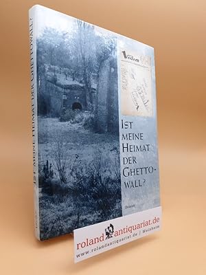 Bild des Verkufers fr Ist meine Heimat der Ghettowall? Gedichte, Prosa und Zeichnungen der Kinder von Theresienstadt. zum Verkauf von Roland Antiquariat UG haftungsbeschrnkt