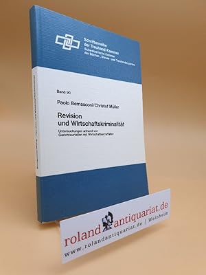 Seller image for Revision und Wirtschaftskriminalitt. Untersuchungen anhand von Gerichtsurteilen mit Wirtschaftsstraffllen for sale by Roland Antiquariat UG haftungsbeschrnkt