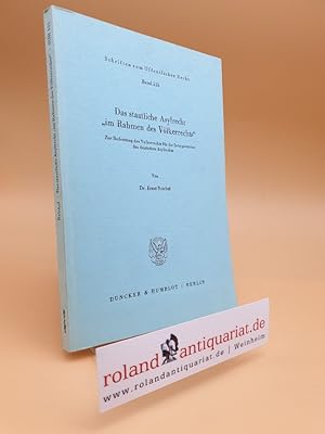 Bild des Verkufers fr Das staatliche Asylrecht "im Rahmen des Vlkerrechts". Zur Bedeutung des Vlkerrechts fr die Interpretation des deutschen Asylrechts. zum Verkauf von Roland Antiquariat UG haftungsbeschrnkt