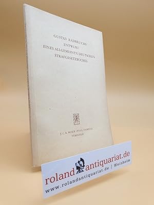 Bild des Verkufers fr Entwurf eines allgemeinen deutschen Strafgesetzbuches (1922). zum Verkauf von Roland Antiquariat UG haftungsbeschrnkt