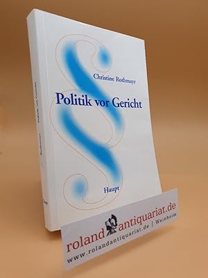 Image du vendeur pour Politik vor Gericht. Implementation und Wirkung von Entscheiden des Schweizerischen Bundesgerichts in den Bereichen Fortpflanzungsmedizin, Lohngleichheit von Frau und Mann und Sonntagsarbeit. mis en vente par Roland Antiquariat UG haftungsbeschrnkt