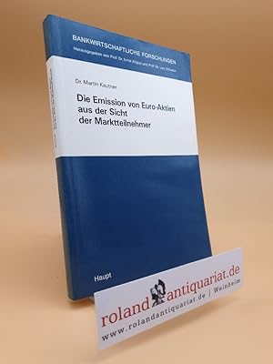 Seller image for Die Emission von Euro-Aktien aus der Sicht der Marktteilnehmer. for sale by Roland Antiquariat UG haftungsbeschrnkt