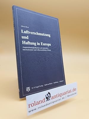 Seller image for Luftverschmutzung und Haftung in Europa. Anspruchsmglichkeiten auf nationaler, internationaler und vlkerrechtlicher Ebene. for sale by Roland Antiquariat UG haftungsbeschrnkt