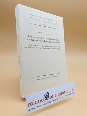 Seller image for Der Rechtsschutz von Datenbanken im deutschen und europischen Recht. Eine Untersuchung zur Richtlinie 96/9/EG und zu ihrer Umsetzung in das deutsche Urheberrechtsgesetz. for sale by Roland Antiquariat UG haftungsbeschrnkt