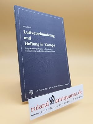 Immagine del venditore per Luftverschmutzung und Haftung in Europa. Anspruchsmglichkeiten auf nationaler, internationaler und vlkerrechtlicher Ebene. venduto da Roland Antiquariat UG haftungsbeschrnkt