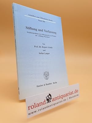 Seller image for Stiftung und Verfassung. Strukturprobleme des Stiftungsrechts am Beispiel der "Stiftung Warentest". for sale by Roland Antiquariat UG haftungsbeschrnkt