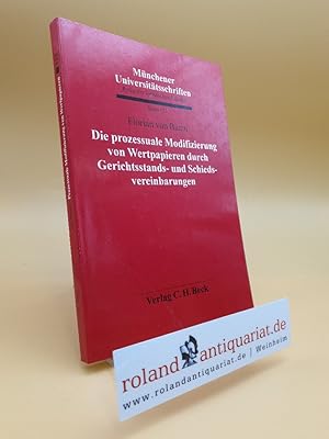 Bild des Verkufers fr Die prozessuale Modifizierung von Wertpapieren durch Gerichtsstands- und Schiedsvereinbarungen. zum Verkauf von Roland Antiquariat UG haftungsbeschrnkt