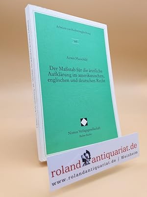 Seller image for Der Mastab fr die rztliche Aufklrung im amerikanischen, englischen und deutschen Recht. for sale by Roland Antiquariat UG haftungsbeschrnkt