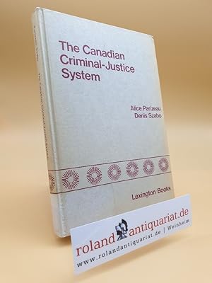 Seller image for The Canadian Criminal-Justice System. for sale by Roland Antiquariat UG haftungsbeschrnkt