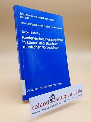 Seller image for Kostenerstattungsansprche in steuer- und abgabenrechtlichen Vorverfahren. for sale by Roland Antiquariat UG haftungsbeschrnkt