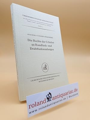 Bild des Verkufers fr Die Rechte der Urheber an Rundfunk- und Drahtfunksendungen nach internationalem und deutschem Urheberrecht unter besonderer Bercksichtigung der grenzberschreitenden Sendungen und der Satellitensendungen. zum Verkauf von Roland Antiquariat UG haftungsbeschrnkt