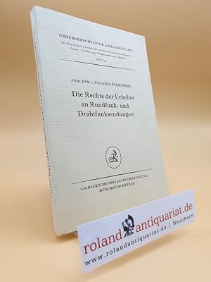 Bild des Verkufers fr Die Rechte der Urheber an Rundfunk- und Drahtfunksendungen nach internationalem und deutschem Urheberrecht unter besonderer Bercksichtigung der grenzberschreitenden Sendungen und der Satellitensendungen. zum Verkauf von Roland Antiquariat UG haftungsbeschrnkt