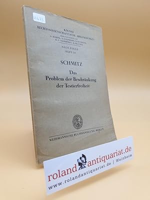 Bild des Verkufers fr Das Problem der Beschrnkung der Testierfreiheit. zum Verkauf von Roland Antiquariat UG haftungsbeschrnkt